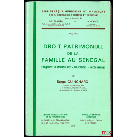 DROIT PATRIMONIAL DE LA FAMILLE AU SÉNÉGAL (Régimes matrimoniaux – Libéralités – Successions), Bibl. africaine et malgache, t...