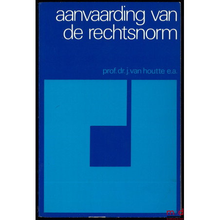 AANVAARDING VAN DE RECHTSNORM, Houdingen en opinies t.a.v. fiscaliteit en regels in de morele biosfeer [The acceptance of leg...