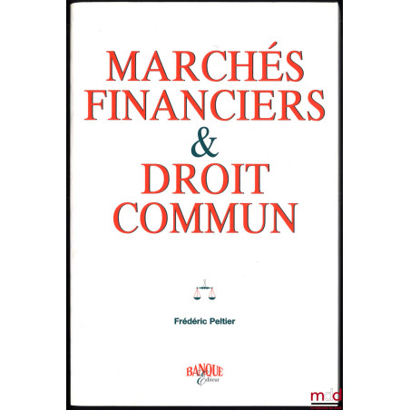 MARCHÉS FINANCIERS & DROIT COMMUN