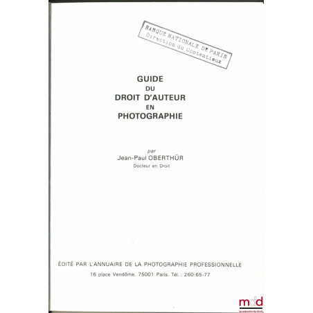 GUIDE DU DROIT D’AUTEUR EN PHOTOGRAPHIE ;FISCALITÉ DES DROITS D’AUTEUR (mise à jour du Guide…)