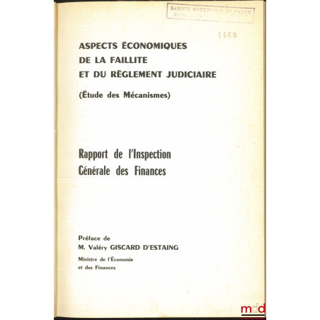 ASPECTS ÉCONOMIQUES DE LA FAILLITE ET DU RÈGLEMENT JUDICIAIRE (Études des mécanismes), Préface de Valéry Giscard d’Estaing, B...