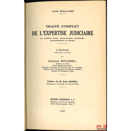 TRAITÉ COMPLET DE L?EXPERTISE JUDICIAIRE en matière civile, commerciale, criminelle, administrative et fiscale, 6e éd. entièr...
