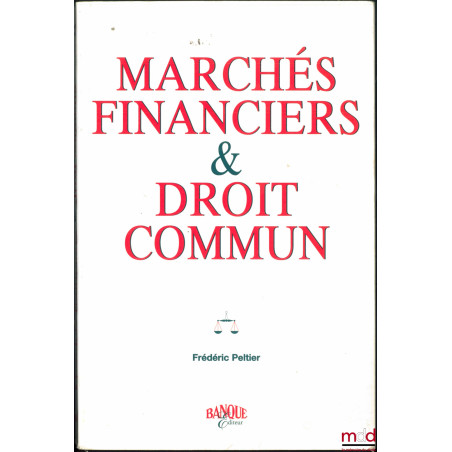 MARCHÉS FINANCIERS & DROIT COMMUN
