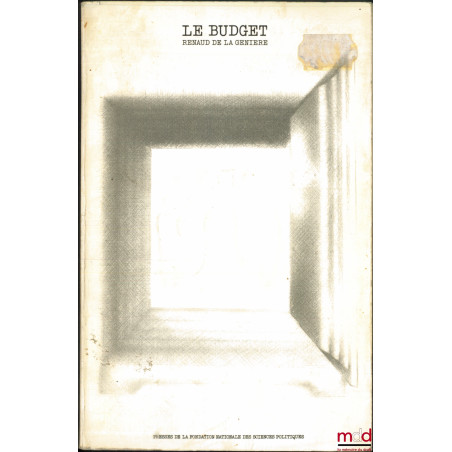 LE BUDGET, Cahiers de la Fondation Nationale des Sciences Politiques n° 201