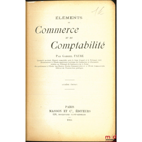 ÉLÉMENTS DE COMMERCE ET DE COMPTABILITÉ GÉNÉRALE, 11e éd.,