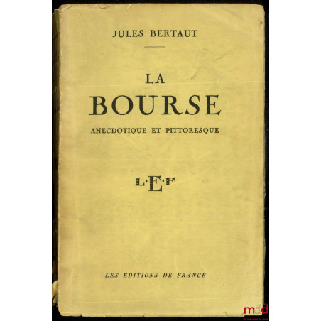 LA BOURSE ANECDOTIQUE ET PITTORESQUE