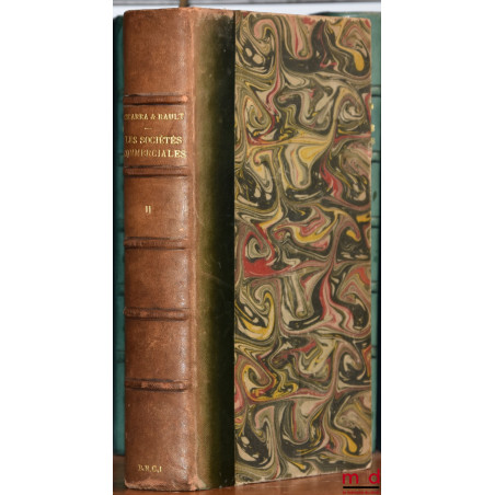 TRAITÉ THÉORIQUE ET PRATIQUE DE DROIT COMMERCIAL. LES SOCIÉTÉS COMMERCIALES, t. II [seul] : Sociétés par actions (Société ano...