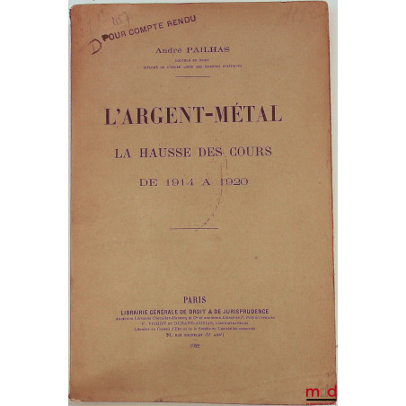 L’ARGENT-MÉTAL, La hausse des cours de 1914 à 1920