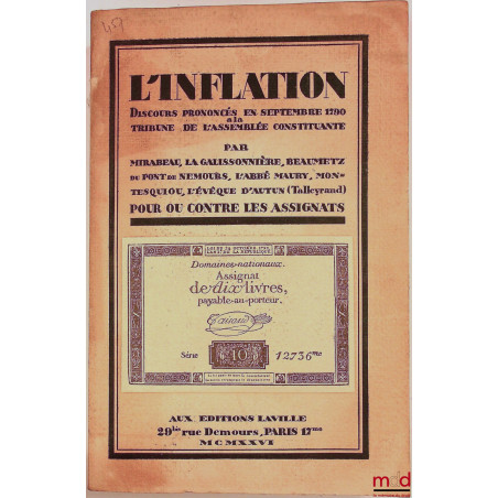 L?INFLATION, Discours prononcés en septembre 1790 à la Tribune de l?Assemblée constituante par Mirabeau, La Galissonnière, Be...