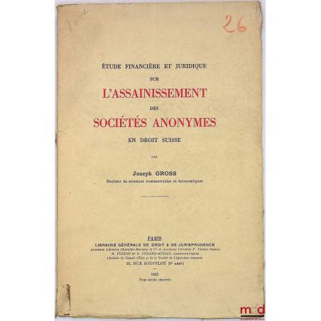 Étude financière et juridique sur L’ASSAINISSEMENT des SOCIÉTÉS ANONYMES en droit suisse