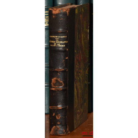 LA LETTRE DE CHANGE ET LE BILLET À ORDRE, Notions générales – Questions non réglées dans la Loi uniforme – Loi uniforme – Con...