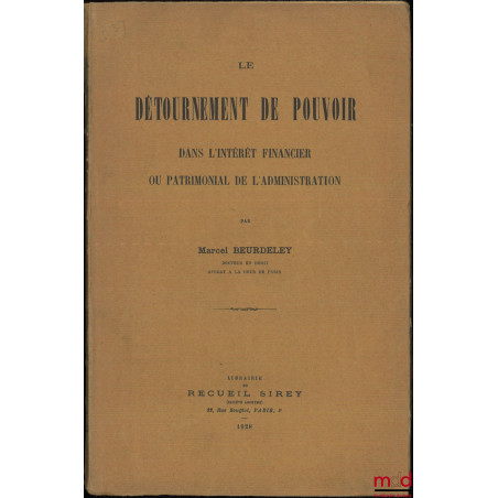LE DÉTOURNEMENT DE POUVOIR DANS L’INTÉRÊT FINANCIER OU PATRIMONIAL DE L’ADMINISTRATION