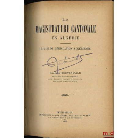 ÉTUDES DE LÉGISLATION ALGÉRIENNE : - DES OEUVRES D’ASSISTANCE SPÉCIALES AUX INDIGÈNES EN ALGÉRIE, Contribution à l’Étude des...