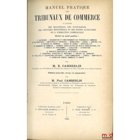 MANUEL PRATIQUE DES TRIBUNAUX DE COMMERCE à l?usage des Magistrats, des Justiciables, des Officiers ministériels et des diver...