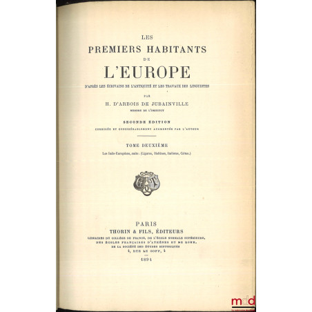 LES PREMIERS HABITANTS DE L?EUROPE d?après les écrivains de l?Antiquité et les travaux des linguistes, 2nde éd. corrigée et c...