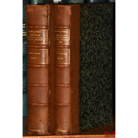 HISTOIRE CONSTITUTIONNELLE DE LA FRANCE DE 1789 À 1870, [mq. le t. II] :- t. I : De la fin de l?Ancien Régime à la chute de ...