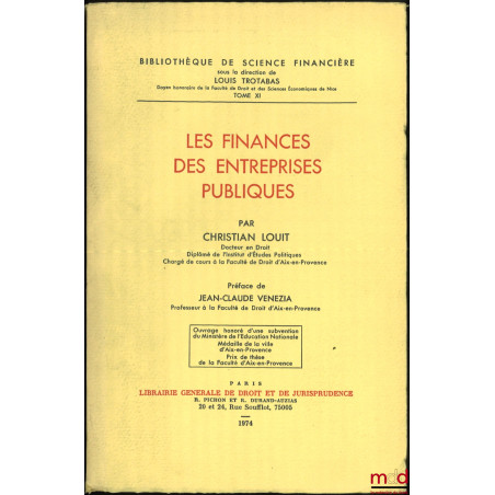 LES FINANCES DES ENTREPRISES PUBLIQUES, Préface de Jean-Claude Venezia, Bibl. de science financière, t. XI