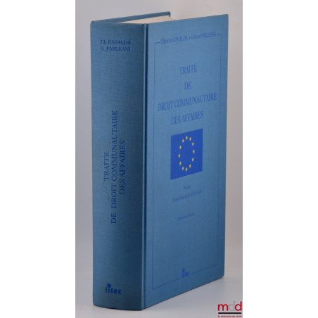 TRAITÉ DE DROIT COMMUNAUTAIRE DES AFFAIRES, Préface de Riccardo Monaco, 2e éd.