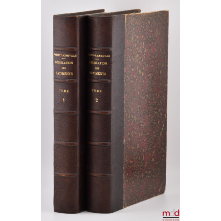 TRAITÉ DE LA LÉGISLATION DES BÂTIMENTS ET CONSTRUCTIONS, COMPRENANT LES RÈGLES EN MATIÈRE DE DEVIS ET MARCHÉS, CONSTRUCTIONS,...