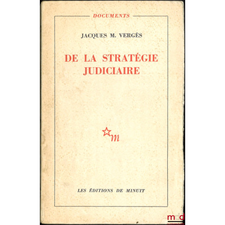DE LA STRATÉGIE JUDICIAIRE, Préface de Amar Bentoumi