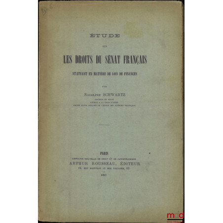 ÉTUDE SUR LES DROITS DU SÉNAT FRANÇAIS STATUANT EN MATIÈRE DE LOIS DE FINANCES