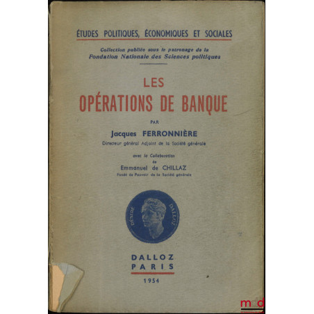 LES OPÉRATIONS DE BANQUE, coll. Études politiques, économiques et sociales, n° 10