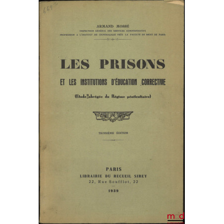 LES PRISONS ET LES INSTITUTIONS D’ÉDUCATION CORRECTIVE, 3e éd.