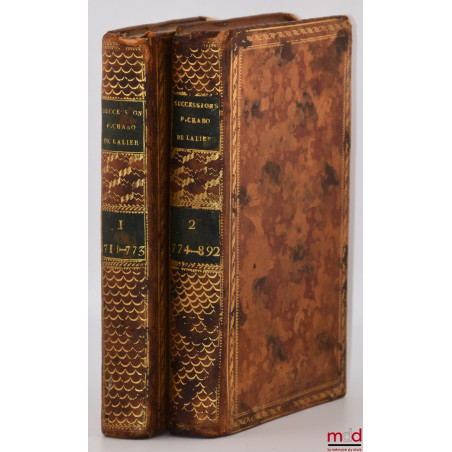 TABLEAU DE LA LÉGISLATION ANCIENNE SUR LES SUCCESSIONS, ET DE LA LÉGISLATION NOUVELLE, ÉTABLIE PAR LE CODE CIVIL ;COMMENTAIR...