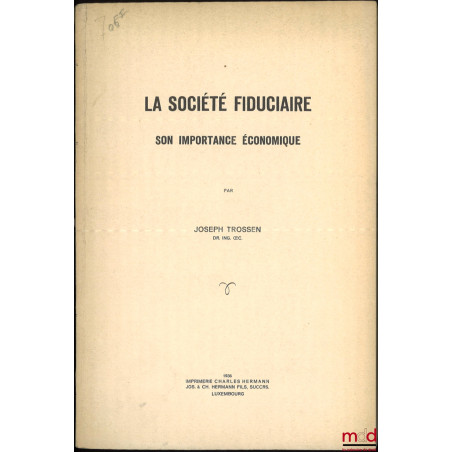 LA SOCIÉTÉ FIDUCIAIRE, Son importance économique