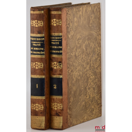TRAITÉ DU DOMAINE DE PROPRIÉTÉ ou De la distinction des biens considérés principalement par rapport au domaine privé, [mq. t....