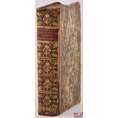 IURISPRUDENTIA FORENSIS Secundum PANDECTARUM ordinem in usum auditorii proposita, Editio Sexta multis locis auctior et emenda...