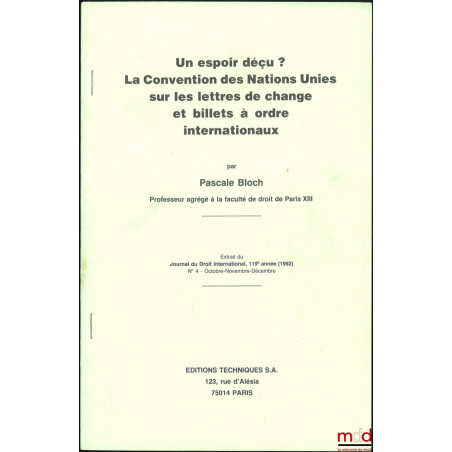 UN ESPOIR DÉÇU ? LA CONVENTION DES NATIONS UNIES SUR LES LETTRES DE CHANGE ET BILLETS À ORDRE INTERNATIONAUX, Extrait du Jour...