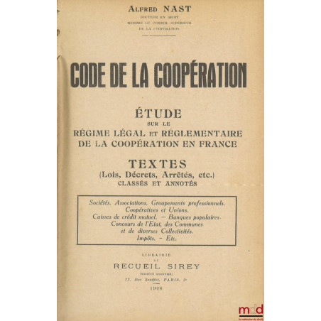 CODE DE LA COOPÉRATION, Études sur le régime légal et réglementaire de la coopération en France, Textes (Lois, Décrets, Arrêt...