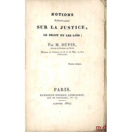 NOTIONS ÉLÉMENTAIRES SUR LA JUSTICE, LE DROIT ET LES LOIS