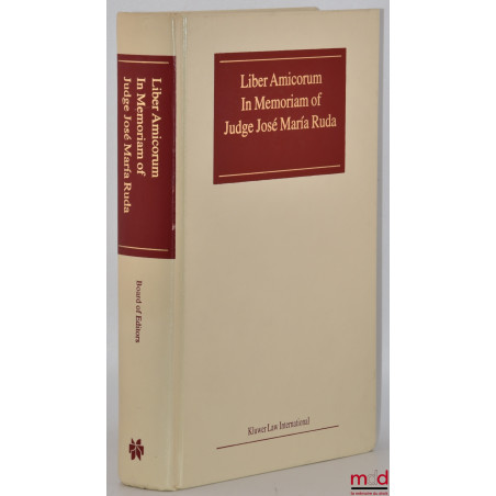 LIBER AMICORUM « IN MEMORIAM » OF JUDGE JOSÉ MARÍA RUDA