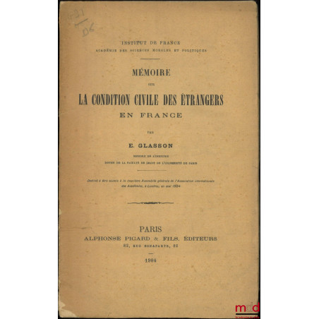 MÉMOIRE SUR LA CONDITION CIVILE DES ÉTRANGERS EN FRANCE, Institut de France