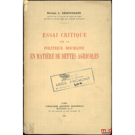 ESSAI CRITIQUE SUR LA POLITIQUE ROUMAINE EN MATIÈRE DE DETTES AGRICOLES