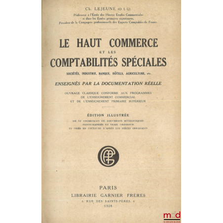 LE HAUT COMMERCE ET LES COMPTABILITÉS SPÉCIALES, Enseignés par le documentation réelle