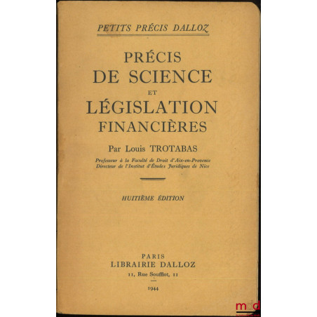 PRÉCIS DE SCIENCE ET LÉGISLATION FINANCIÈRES, 8e éd., Nouveau Tirage, coll. Petits précis Dalloz