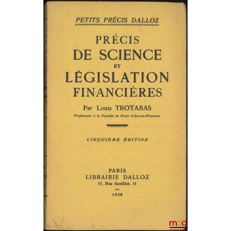 PRÉCIS DE SCIENCE ET LÉGISLATION FINANCIÈRES, 5e éd., coll. Petits précis Dalloz