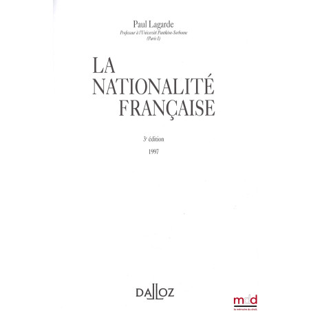 LA NATIONALITÉ FRANÇAISE, 3e éd.
