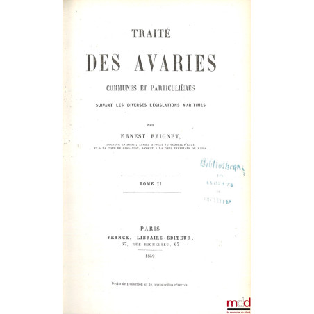 TRAITÉ DES AVARIES Communes et particulières suivant les diverses législations maritimes