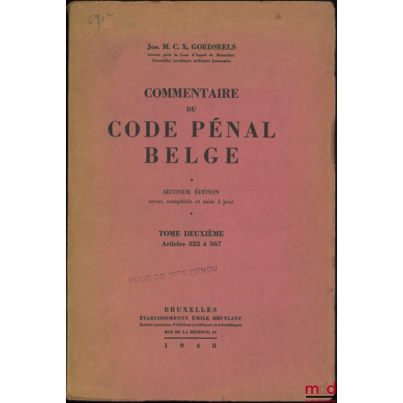 COMMENTAIRE DU CODE PÉNAL BELGE, 2e éd. revue, complétée et mise à jour