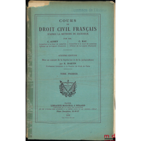 COURS DE DROIT CIVIL FRANÇAIS D?APRÈS LA MÉTHODE DE ZACHARIÆ, 6e éd. revue et mise au courant de la législation et de la juri...
