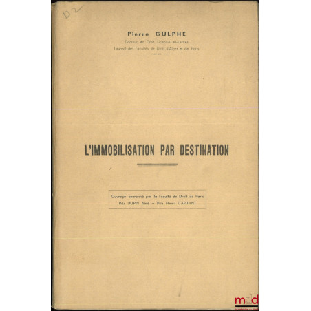 L’IMMOBILISATION PAR DESTINATION, Faculté de droit de Paris