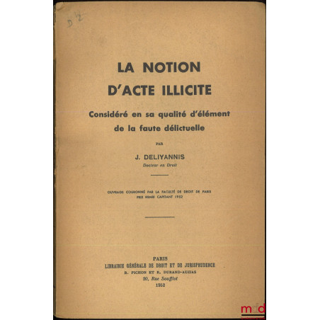 LA NOTION D’ACTE ILLICITE, Considéré en sa qualité d’élément de la faute délictuelle