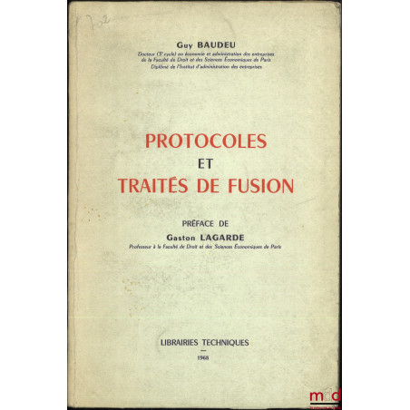 PROTOCOLES ET TRAITÉS DE FUSION, Préface de Gaston Lagarde