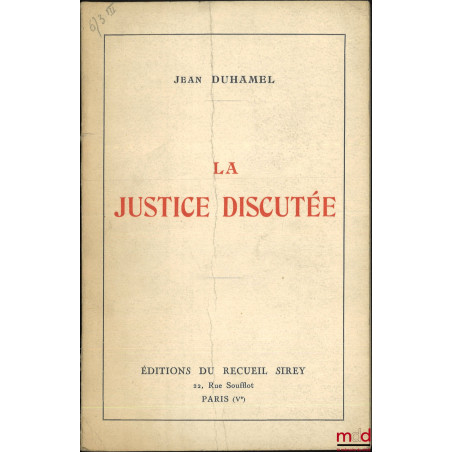 LA JUSTICE DISCUTÉE