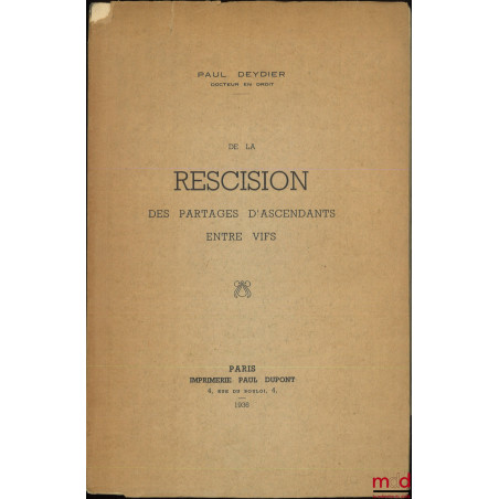 DE LA RESCISION DES PARTAGES D’ASCENDANTS ENTRE VIFS