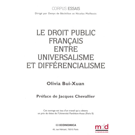 LE DROIT PUBLIC FRANÇAIS ENTRE UNIVERSALISME ET DIFFÉRENCIALISME, Préface de Jacques Chevallier
